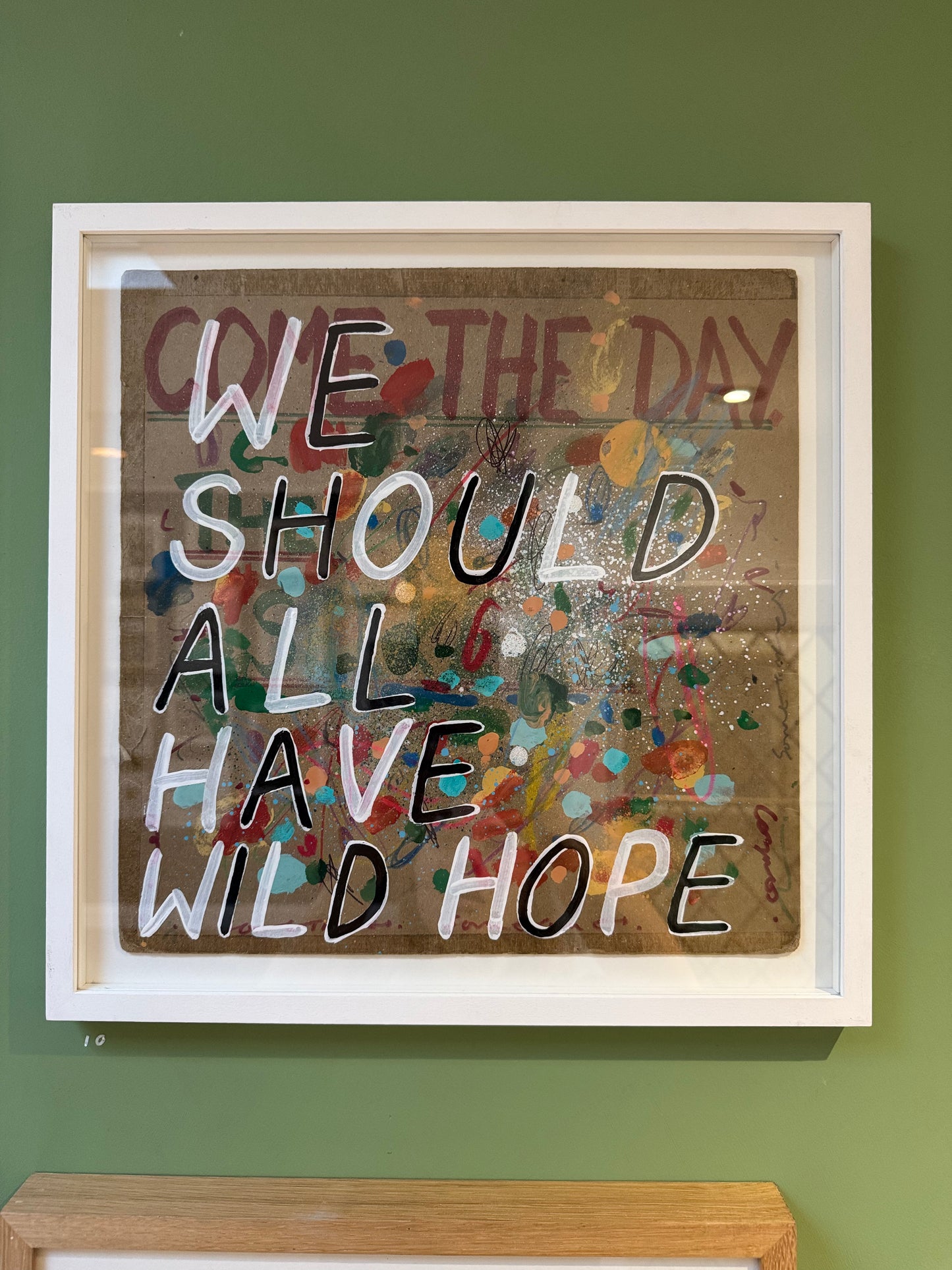 We Should All Have Wild Hope (Come The Day)