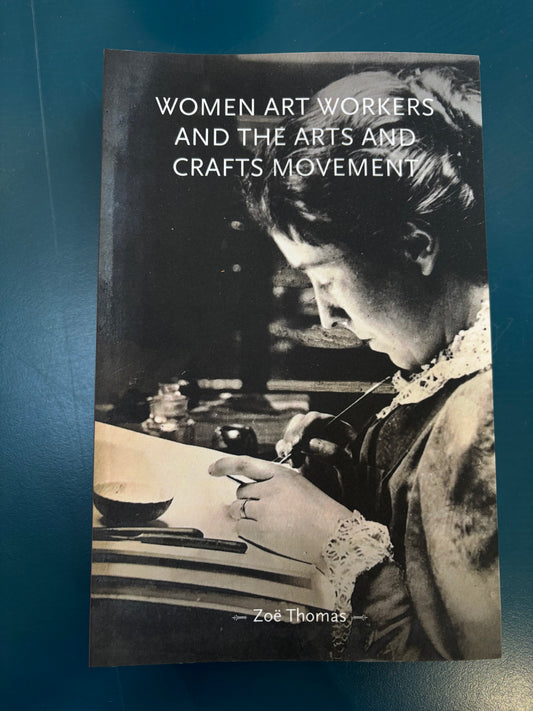 Women Art Workers and the Arts and Crafts Movement