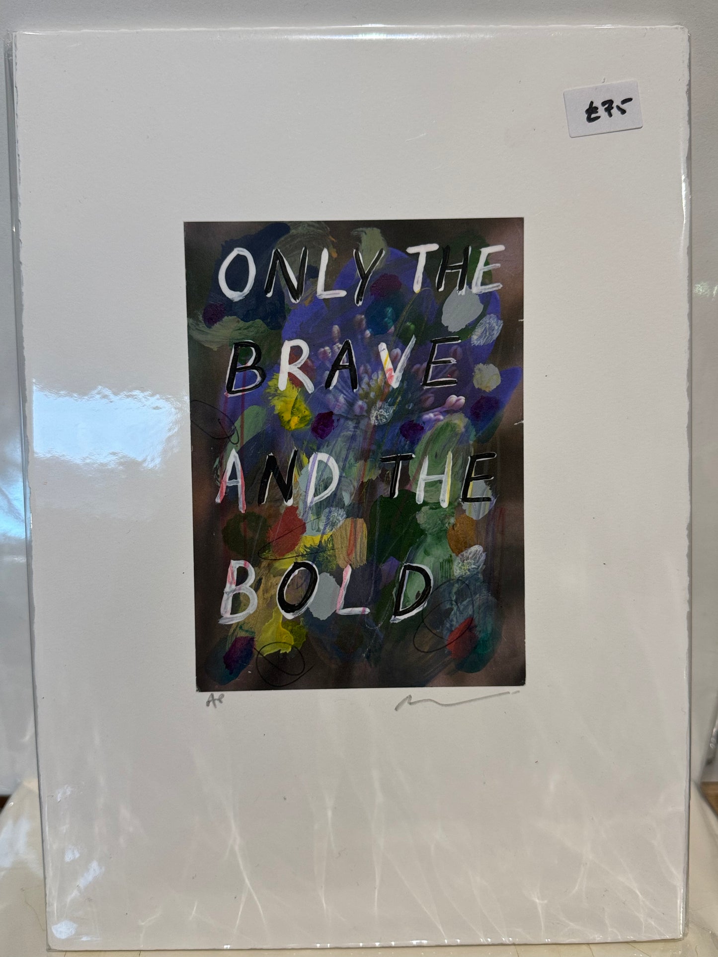 Matted artwork with 'Only the Brave and the Bold' text and floral design.