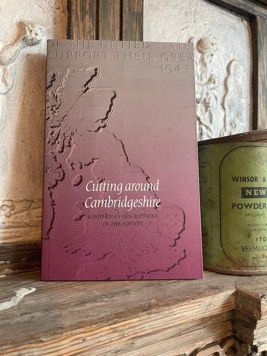 Cutting Around Cambridgeshire by Lida Lopes Cardozo Kindersley and Thomas Sherwood