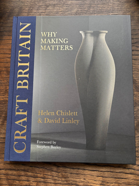Craft Britain: Why Making Matters