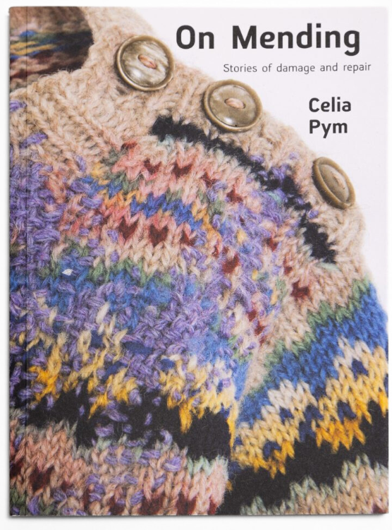 On Mending by Celia Pym