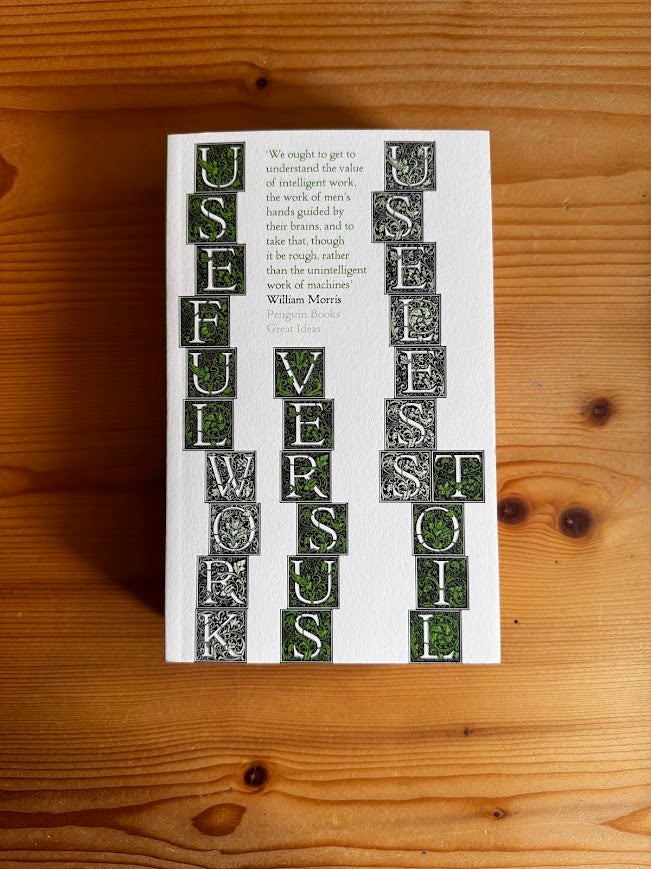 Useful Work Versus Useless Toil by William Morris