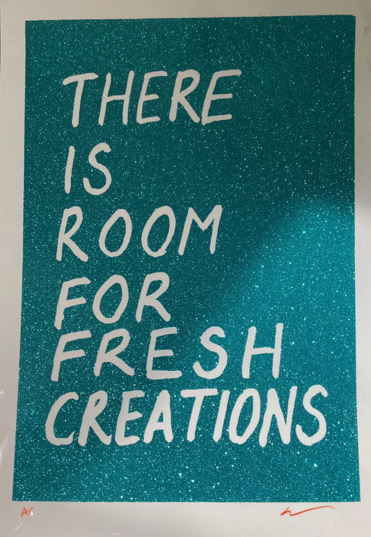 There is Room for Fresh Creations Edition Screenprint by Adam Bridgland